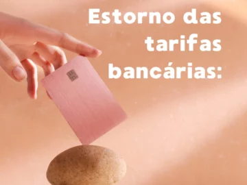 Estorno das tarifas bancárias: veja como receber o valor repassado aos bancos incorretamente | Info4Fun Labs