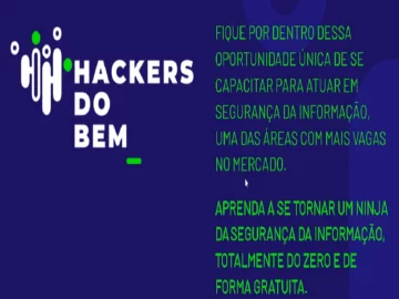 Programa Hackers do Bem vai treinar gratuitamente 30.000 pessoas em segurança da informação | Info4Fun Labs