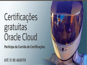 Acelere a sua carreira certificando-se gratuitamente na última tecnologia em nuvem da Oracle | Info4Fun Labs