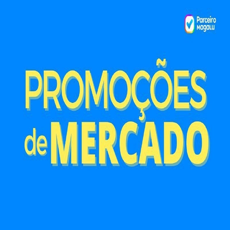 Promoções de Mercado Magalu