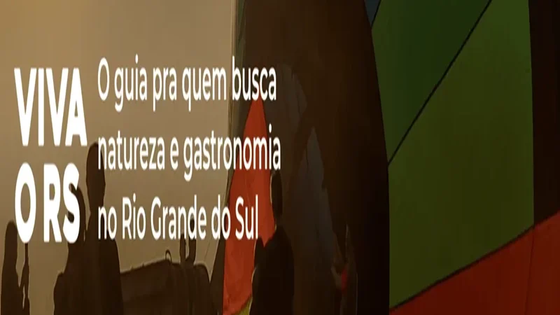 Quer conhecer o Rio Grande do Sul? Conheça o Portal Viva o RS