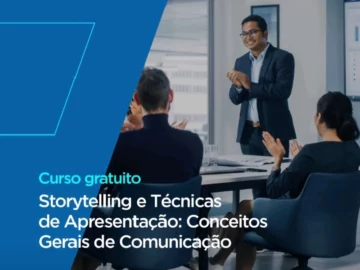 Storytelling e Técnicas de Apresentação: Conceitos Gerais de Comunicação - Gratuito - FGV | Info4Fun Labs