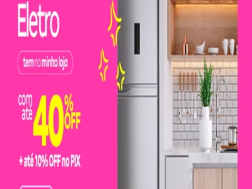 Eletro com até 40% off + até 10% off no PIX - Influenciador Magalu | Info4Fun Labs