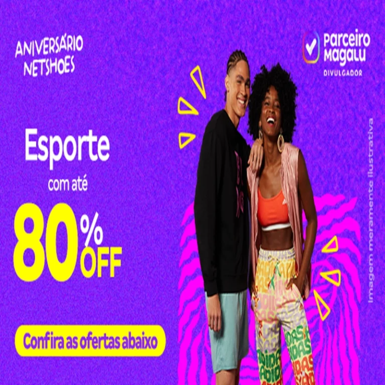 Achados: Aniversário Netshoes - Esporte com até 80% off - Influenciador Magalu | Info4Fun Labs