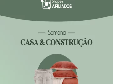 Ofertas incríveis da Semana Casa & Construção - Shopee | Info4Fun Labs