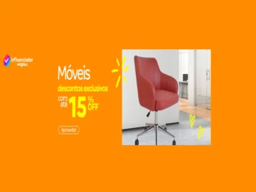 Móveis com Descontos Exclusivos com Até 15% Off - Influenciador Magalu | Info4Fun Labs