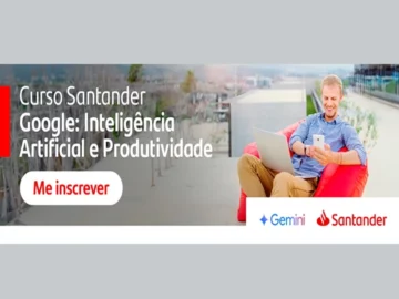 Google: Inteligência Artificial e Produtividade - Gratuito - Santander | Info4Fun Labs