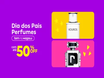 Dia dos Pais - Perfumes com até 50% Off - Influenciador Magalu | Info4Fun Labs