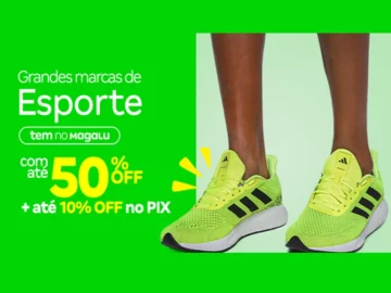 Grandes Marcas de Esporte com Até 50% Off +Até 10% Off no Pix - Influenciador Magalu | Info4Fun Labs