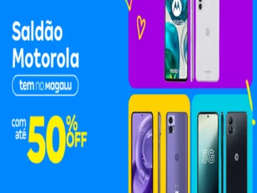 Atenção: Saldão Motorola com Até 50% Off - Influenciador Magalu | Info4Fun Labs