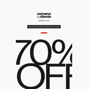 Mês do cliente - até 70% OFF - Basico