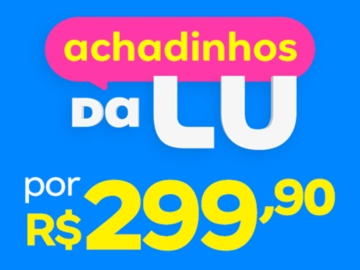 Aqueles Achadinhos até R$ 299 - Influenciador Magalu