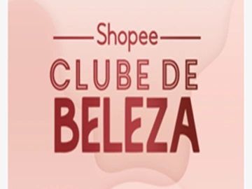 Clube de Beleza - Fique Mais Bonita, Você Merece! Influenciador Shopee