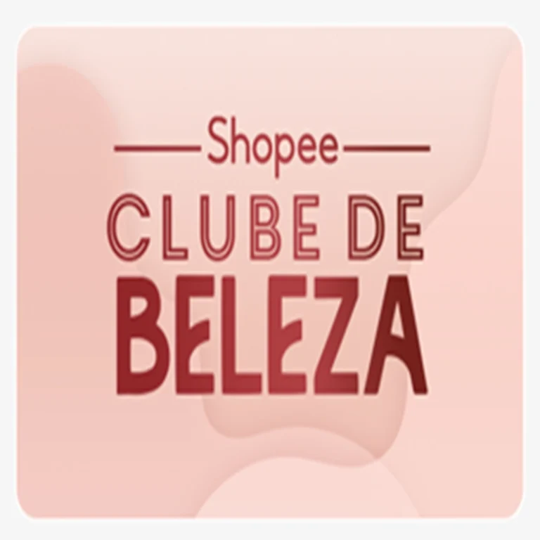 Clube de Beleza - Fique Mais Bonita, Você Merece! Influenciador Shopee