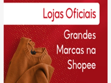 Lojas Oficiais: Grandes Marcas na Shopee