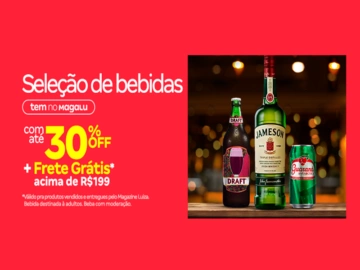 Bebidas com Até 30% Off - Influenciador Magalu