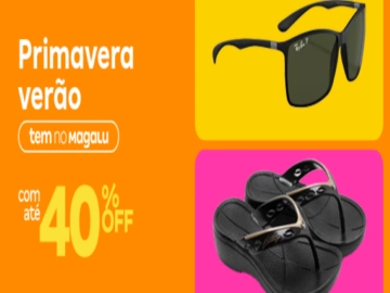 Primavera Verão com Até 40% Off - Influenciador Magalu