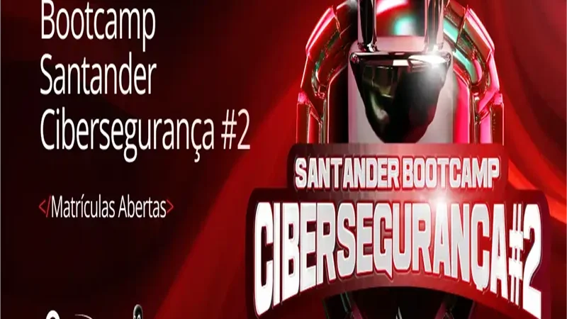 Santander Bootcamp Cibersegurança está de volta! – Gratuito