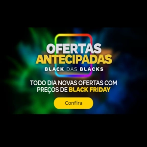 Ofertas Antecipadas - Black das Blacks - Influenciador Magalu