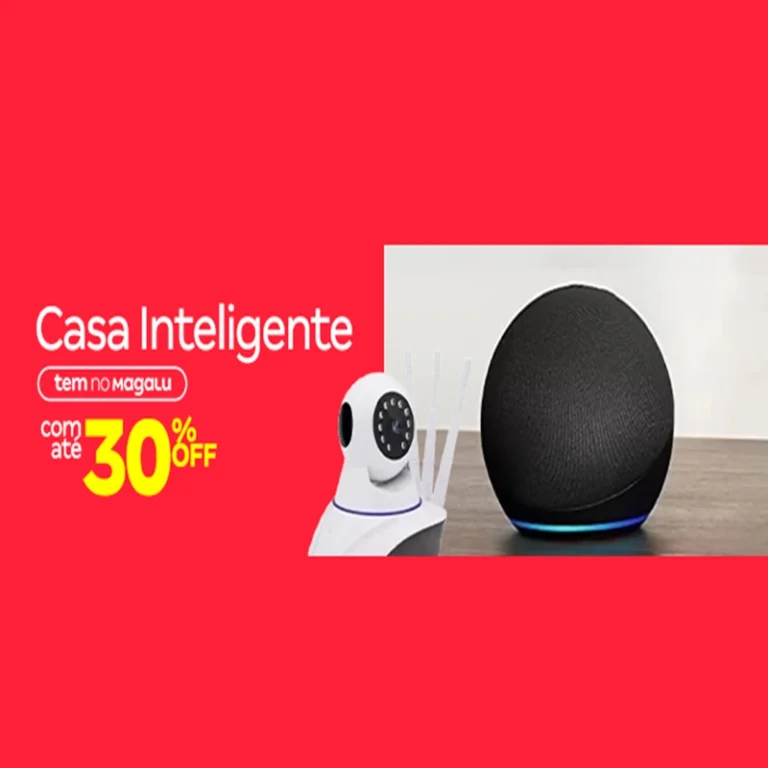 Casa Inteligente com Até 30% Off - Influenciador Magalu