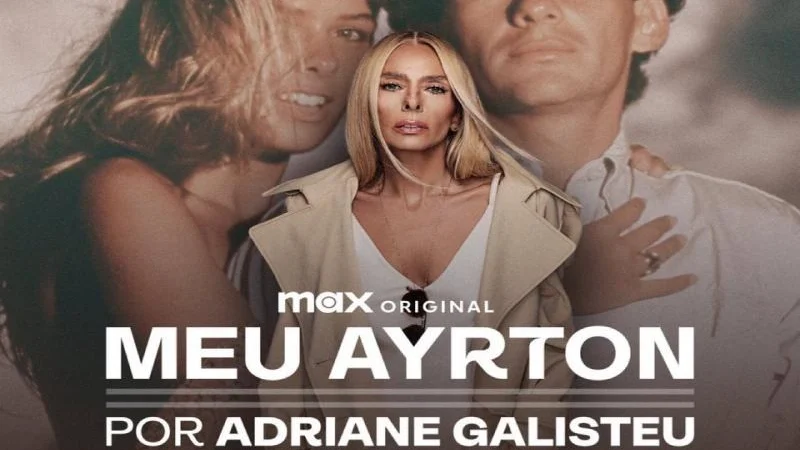 Meu Ayrton por Adriane Galisteu: O Resgate de Uma História de Amor – HBO Max – Séries