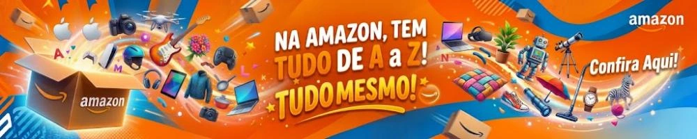 Na Amazon tem de Tudo de A a Z! Tudo Mesmo