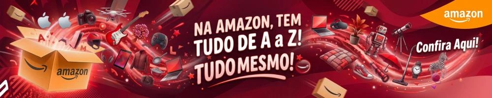 Na Amazon tem de Tudo de A a Z! Tudo Mesmo
