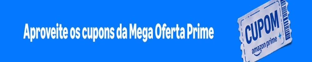 Cupons Mega Prime Amazon