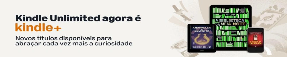 Kindle Unlimited agora é Kindle+