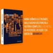 A Organização - História Completa (e a Secreta) da Ascensão, do Auge e da Queda da Odebrecht - Livros